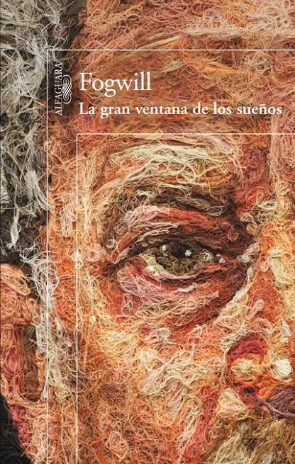 LA GRAN VENTANA DE LOS SUEÑOS | 9788420414645 | FOGWILL | Galatea Llibres | Llibreria online de Reus, Tarragona | Comprar llibres en català i castellà online