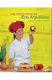 TENTACIONES DE EVA ARGUIÑANO : POSTRES CASEROS, LAS | 9788496177031 | ARGUIÑANO URQUIOLA, EVA | Galatea Llibres | Llibreria online de Reus, Tarragona | Comprar llibres en català i castellà online