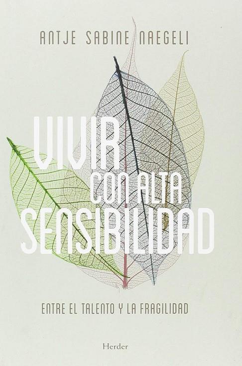 VIVIR CON ALTA SENSIBILIDAD | 9788425440472 | NAEGELI, ANTJE SABINE | Galatea Llibres | Llibreria online de Reus, Tarragona | Comprar llibres en català i castellà online