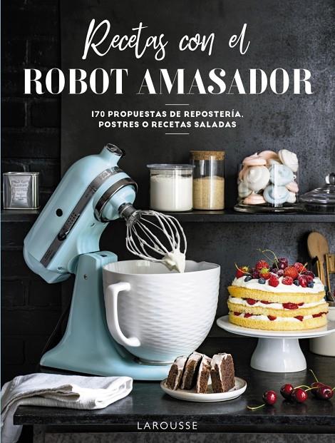 RECETAS CON EL ROBOT AMASADOR | 9788418473975 | Galatea Llibres | Llibreria online de Reus, Tarragona | Comprar llibres en català i castellà online