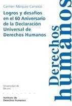 LOGROS Y DESAFÍOS EN EL 60 ANIVERSARIO DE LA DECLARACIÓN UNIVERSAL DE DERECHOS H | 9788498301915 | MÁRQUEZ CARRASCO, MARÍA DEL CARMEN | Galatea Llibres | Llibreria online de Reus, Tarragona | Comprar llibres en català i castellà online