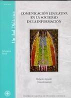 COMUNICACIÓN EDUCATIVA EN LA SOCIEDAD DE LA INFORMACIÓN | 9788436249712 | APARICI, ROBERTO | Galatea Llibres | Librería online de Reus, Tarragona | Comprar libros en catalán y castellano online