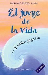 JUEGO DE LA VIDA....Y COMO JUGARLO | 9788477206187 | SCOVEL SHINN, FLORENCE | Galatea Llibres | Llibreria online de Reus, Tarragona | Comprar llibres en català i castellà online