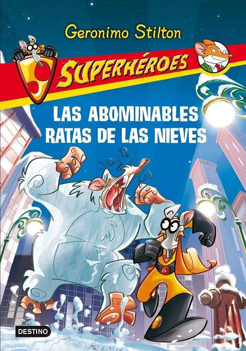 LAS ABOMINABLES RATAS DE LAS NIEVES. SUPERHEROES 7 GS | 9788408111542 | GERONIMO STILTON | Galatea Llibres | Llibreria online de Reus, Tarragona | Comprar llibres en català i castellà online