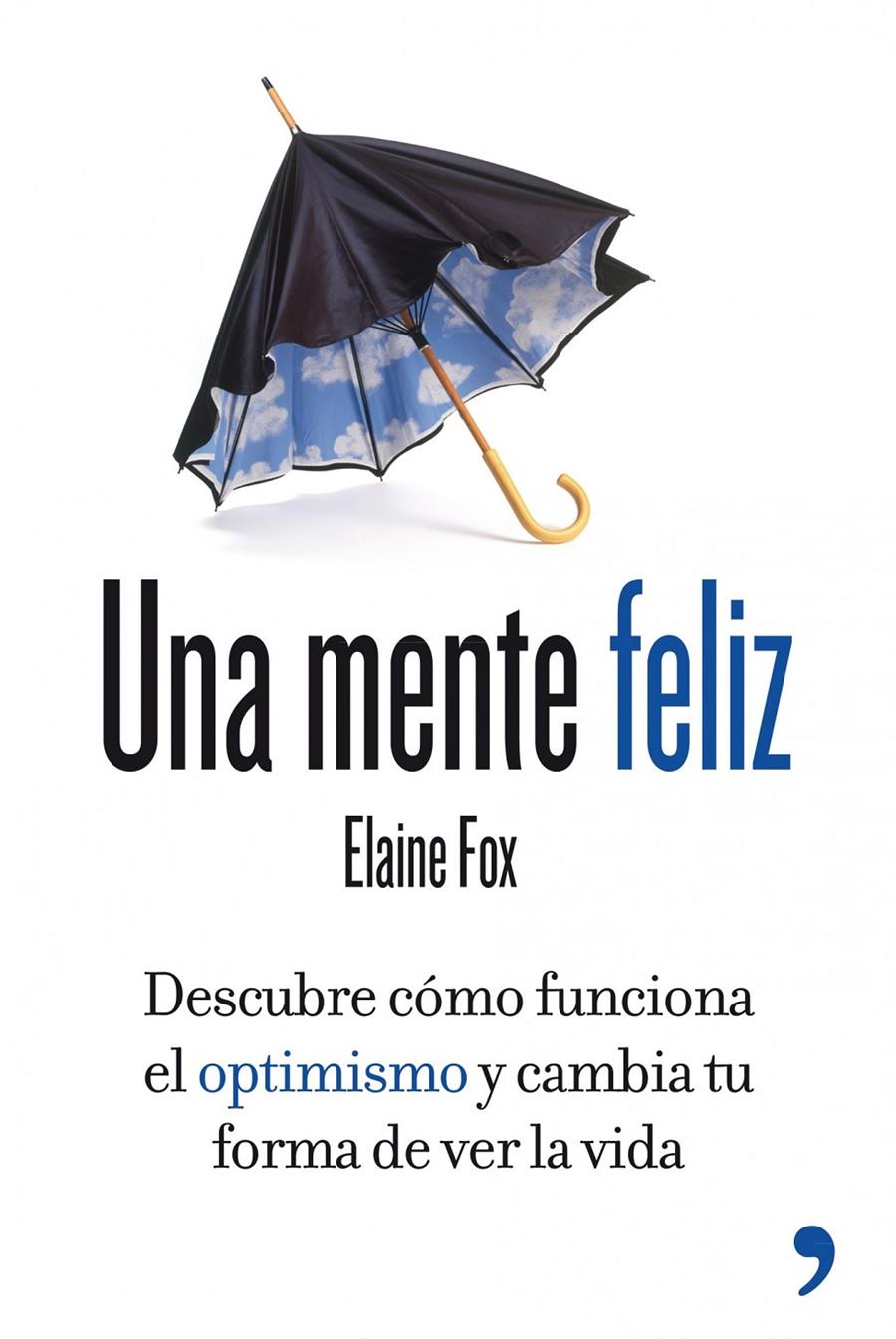 UNA MENTE FELIZ | 9788499981277 | FOX, ELAINE | Galatea Llibres | Llibreria online de Reus, Tarragona | Comprar llibres en català i castellà online