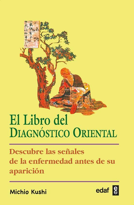 LIBRO DEL DIAGNOSTICO ORIENTAL, EL       (DIP) | 9788441401396 | KUSHI, MICHIO | Galatea Llibres | Llibreria online de Reus, Tarragona | Comprar llibres en català i castellà online