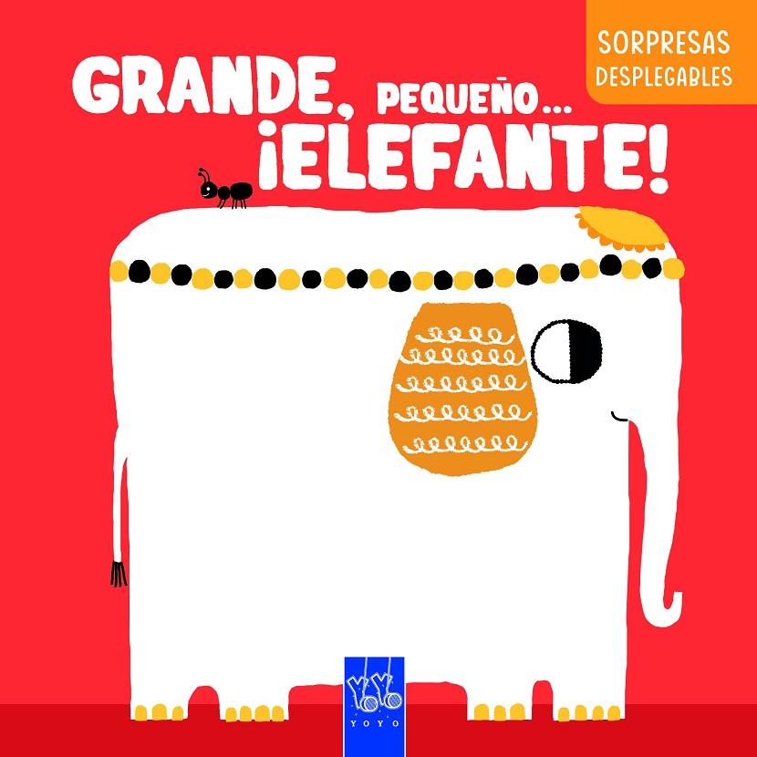 GRANDE, PEQUEÑO... ¡ELEFANTE! | 9788408283263 | YOYO | Galatea Llibres | Llibreria online de Reus, Tarragona | Comprar llibres en català i castellà online