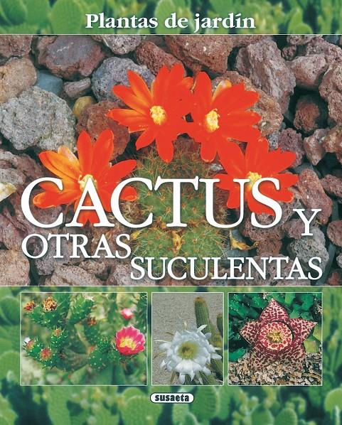 CACTUS Y OTRAS SUCULENTAS | 9788430556878 | ALONSO DE LA PAZ, FRANCISCO JAVIER | Galatea Llibres | Llibreria online de Reus, Tarragona | Comprar llibres en català i castellà online