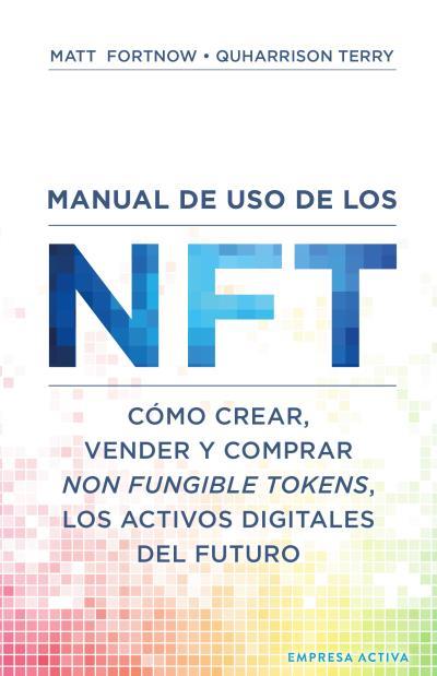 MANUAL DE USO DE LOS NFT | 9788416997619 | QUHARRISON, TERRY / FORTNOW, MATT | Galatea Llibres | Llibreria online de Reus, Tarragona | Comprar llibres en català i castellà online