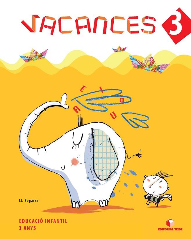 VACANCES 3 ANYS | 9788430706693 | SEGARRA NEIRA, LLUIS JOSEP | Galatea Llibres | Librería online de Reus, Tarragona | Comprar libros en catalán y castellano online