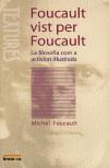 FOUCAULT VIST PER FOUCAULT | 9788476608005 | FOUCAULT, MICHEL | Galatea Llibres | Librería online de Reus, Tarragona | Comprar libros en catalán y castellano online