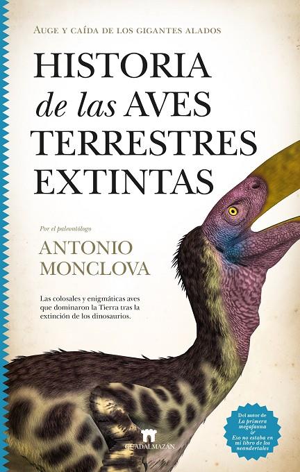 HISTORIA DE LAS AVES TERRESTRES EXTINTAS | 9788419414441 | MONCLOVA, ANTONIO | Galatea Llibres | Llibreria online de Reus, Tarragona | Comprar llibres en català i castellà online