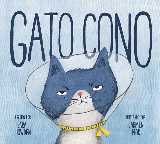 GATO CONO | 9788412781045 | HOWDEN, SARA  | Galatea Llibres | Librería online de Reus, Tarragona | Comprar libros en catalán y castellano online