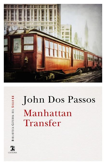 MANHATTAN TRANSFER | 9788437638928 | DOS PASSOS, JOHN | Galatea Llibres | Librería online de Reus, Tarragona | Comprar libros en catalán y castellano online