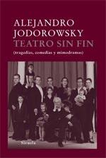 TEATRO SIN FIN + DVD | 9788498411270 | JODOROWSKY, ALEJANDRO | Galatea Llibres | Llibreria online de Reus, Tarragona | Comprar llibres en català i castellà online