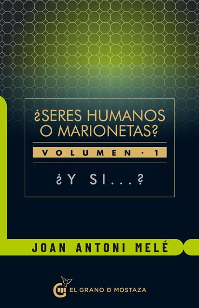 SERES HUMANOS O MARIONETAS? | 9788412136784 | MELÉ CARTAÑÁ, JOAN ANTONI | Galatea Llibres | Llibreria online de Reus, Tarragona | Comprar llibres en català i castellà online