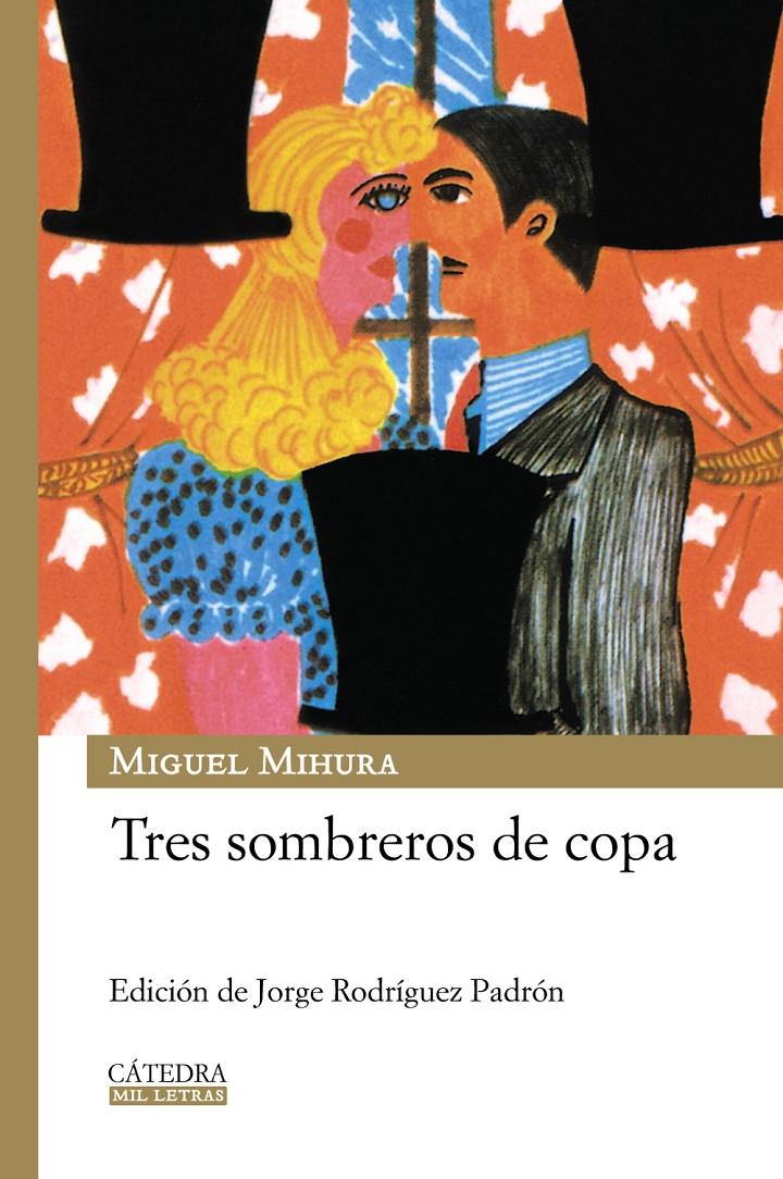 TRES SOMBREROS DE COPA | 9788437625935 | MIHURA, MIGUEL | Galatea Llibres | Llibreria online de Reus, Tarragona | Comprar llibres en català i castellà online