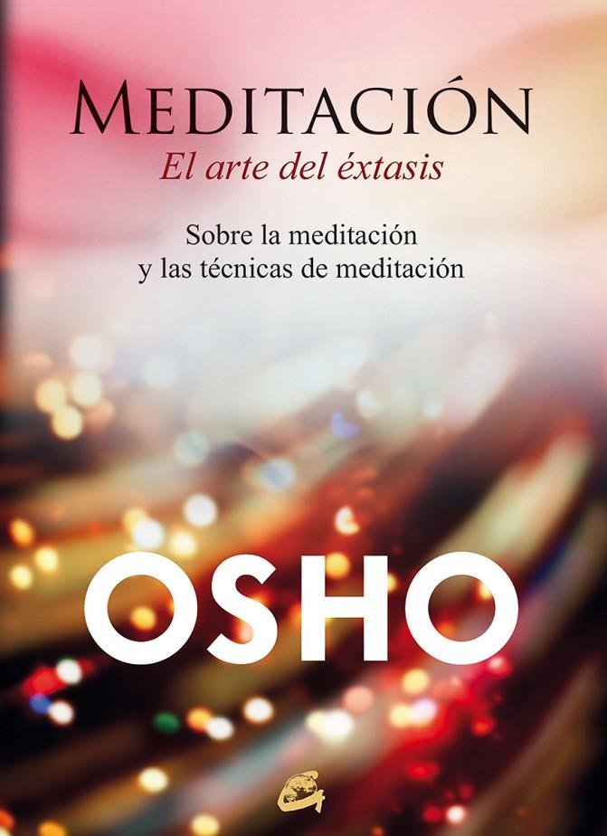 MEDITACIÓN, EL ARTE DEL ÉXTASIS | 9788484456292 | OSHO | Galatea Llibres | Llibreria online de Reus, Tarragona | Comprar llibres en català i castellà online