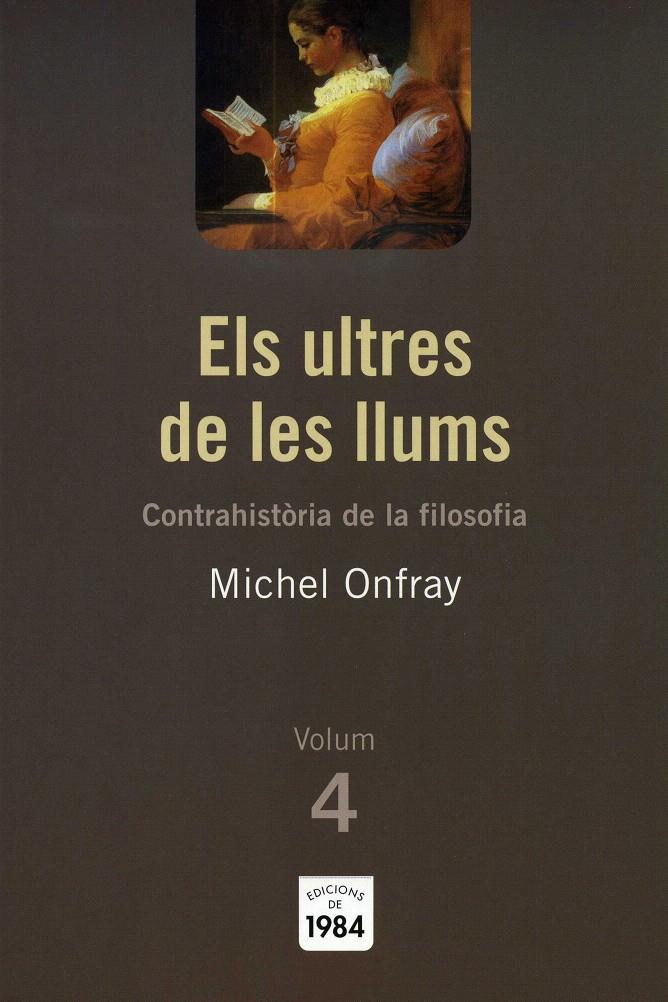 ULTRES DE LES LLUMS, ELS VOL.4 | 9788492440412 | ONFRAY, MICHEL | Galatea Llibres | Llibreria online de Reus, Tarragona | Comprar llibres en català i castellà online