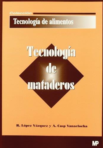 TECNOLOGIA DE MATADEROS | 9788484761648 | LOPEZ VAZQUEZ, RAFAEL | Galatea Llibres | Llibreria online de Reus, Tarragona | Comprar llibres en català i castellà online