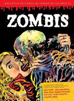 ZOMBIS. BIBLIOTECA DE COMICS DE TERROR DE LOS AÑOS 50. VOL.3 | 9788412034905 | VV.AA. | Galatea Llibres | Llibreria online de Reus, Tarragona | Comprar llibres en català i castellà online