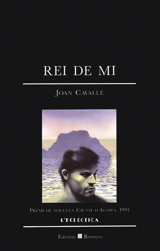 REI DE MI | 9788476601853 | JOAN CAVALLE BUSQUETS | Galatea Llibres | Llibreria online de Reus, Tarragona | Comprar llibres en català i castellà online