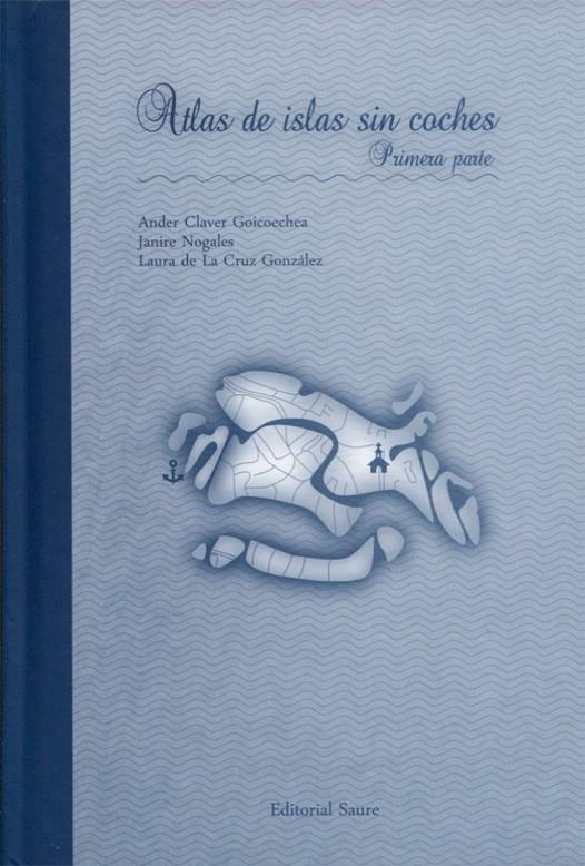 ATLAS DE ISLAS SIN COCHES | 9788416197736 | CLAVER, ANDER | Galatea Llibres | Librería online de Reus, Tarragona | Comprar libros en catalán y castellano online