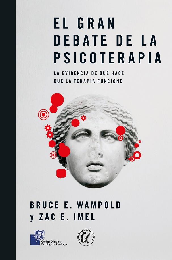 EL GRAN DEBATE DE LA PSICOTERAPIA | 9788412267471 | WAMPOLD, BRUCE E./IMEL, ZAC E. | Galatea Llibres | Llibreria online de Reus, Tarragona | Comprar llibres en català i castellà online