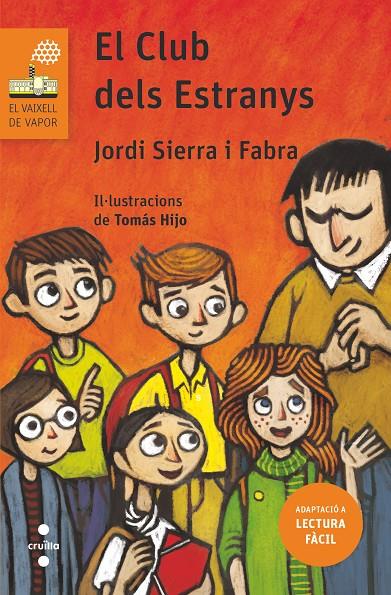 EL CLUB DELS ESTRANYS (LECTURA FACIL) | 9788466145459 | SIERRA I FABRA, JORDI | Galatea Llibres | Llibreria online de Reus, Tarragona | Comprar llibres en català i castellà online