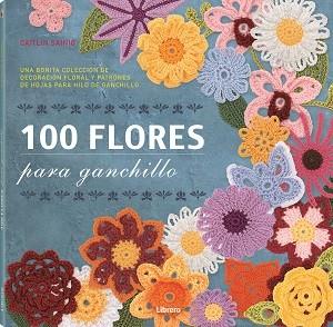 100 FLORES PARA GANCHILLO | 9789089982964 | SAINIO,CAITLIN | Galatea Llibres | Llibreria online de Reus, Tarragona | Comprar llibres en català i castellà online