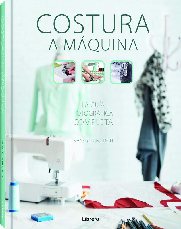 COSTURA A MAQUINA | 9789089989598 | LANGDON, NANCY | Galatea Llibres | Llibreria online de Reus, Tarragona | Comprar llibres en català i castellà online