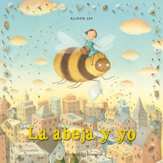 LA ABEJA Y YO | 9788426144423 | JAY, ALISON | Galatea Llibres | Llibreria online de Reus, Tarragona | Comprar llibres en català i castellà online