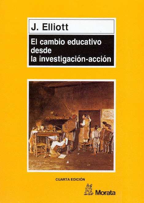 CAMBIO EDUCATIVO DESDE LA INVESTIGACIÓN-ACCIÓN | 9788471123831 | ELLIOTT, JOHN | Galatea Llibres | Llibreria online de Reus, Tarragona | Comprar llibres en català i castellà online