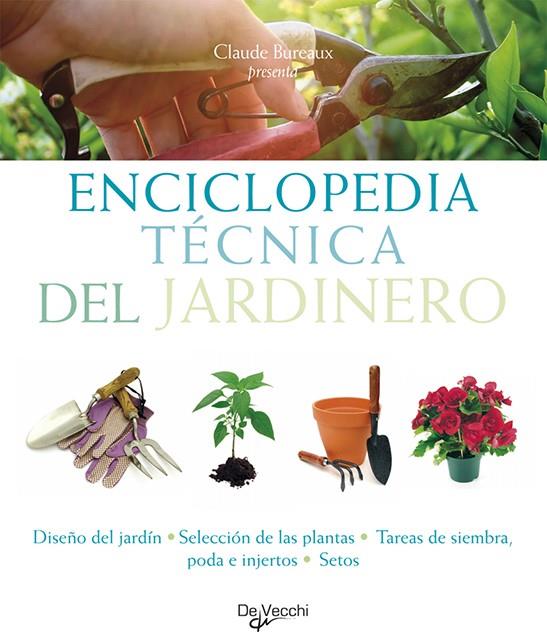 ENCICLOPEDIA TECNICA DEL JARDINERO. DISEÑO DEL JARDIN. SELECCION DE LAS PLANTAS. | 9788431550455 | BUREAUX, CLAUDE | Galatea Llibres | Llibreria online de Reus, Tarragona | Comprar llibres en català i castellà online