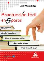 ACENTUACIÓN FÁCIL EN CINCO PASOS | 9788467658361 | TABARA, JESUS | Galatea Llibres | Llibreria online de Reus, Tarragona | Comprar llibres en català i castellà online