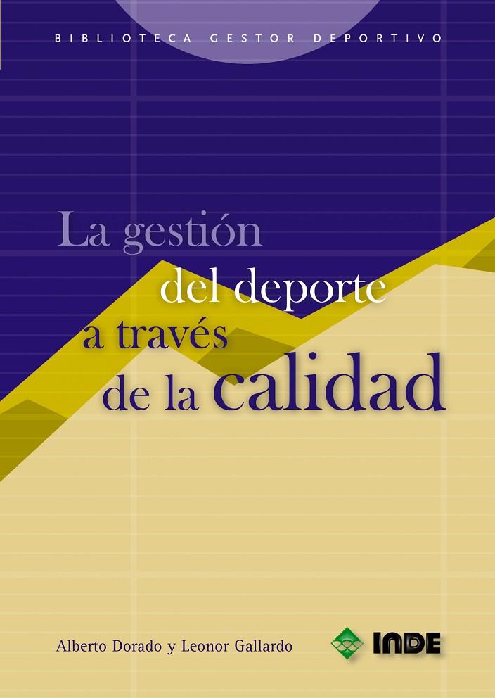 GESTION DEL DEPORTE A TRAVES DE LA CALIDAD, LA | 9788497290685 | GALLARDO GUERRERO, LEONOR | Galatea Llibres | Librería online de Reus, Tarragona | Comprar libros en catalán y castellano online