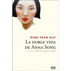 LA DOBLE VIDA DE ANNA SONG | 9788492840786 | TRAN HUY, MINH | Galatea Llibres | Llibreria online de Reus, Tarragona | Comprar llibres en català i castellà online