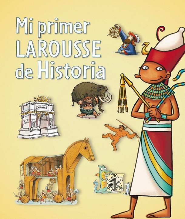 MI PRIMER LAROUSSE DE HISTORIA | 9788480169684 | Galatea Llibres | Librería online de Reus, Tarragona | Comprar libros en catalán y castellano online