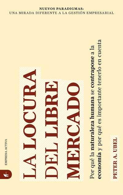 LOCURA DEL LIBRE MERCADO LA | 9788492452347 | UBEL, PETER | Galatea Llibres | Librería online de Reus, Tarragona | Comprar libros en catalán y castellano online