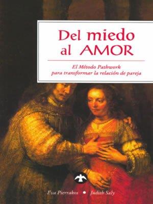 DEL MIEDO AL AMOR | 9789688604991 | PIERRAKOS, EVA | Galatea Llibres | Llibreria online de Reus, Tarragona | Comprar llibres en català i castellà online