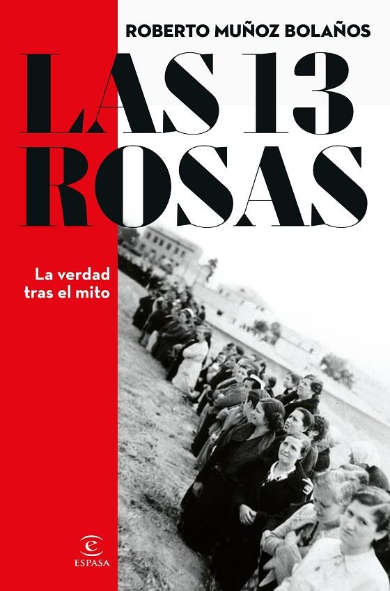 LAS 13 ROSAS. LA VERDAD TRAS EL MITO | 9788467066869 | MUÑOZ BOLAÑOS, ROBERTO | Galatea Llibres | Llibreria online de Reus, Tarragona | Comprar llibres en català i castellà online