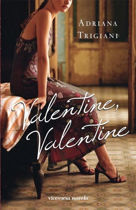 VALENTINE VALENTINE | 9788492819027 | TRIGIANI, ADRIANA | Galatea Llibres | Librería online de Reus, Tarragona | Comprar libros en catalán y castellano online