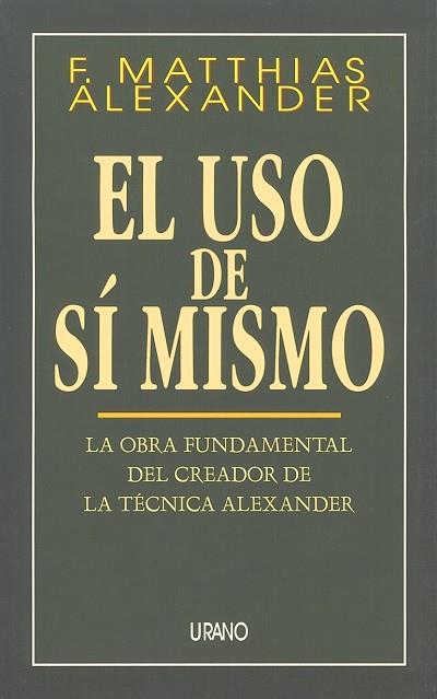 USO DE SI MISMO, EL | 9788479531096 | ALEXANDER, F. MATTHIAS | Galatea Llibres | Llibreria online de Reus, Tarragona | Comprar llibres en català i castellà online