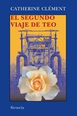 SEGUNDO VIAJE DE TEO : LA SANGRE DEL MUNDO | 9788478449675 | CLEMENT, CATHERINE (1939- ) | Galatea Llibres | Llibreria online de Reus, Tarragona | Comprar llibres en català i castellà online