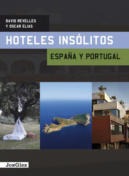 HOTELES INSOLITOS ESPAÑA Y PORTUGAL | 9782915807882 | VARIOS AUTORES | Galatea Llibres | Llibreria online de Reus, Tarragona | Comprar llibres en català i castellà online