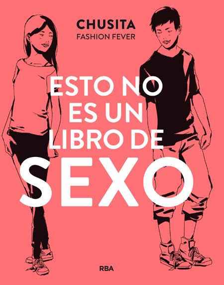 ESTO NO ES UN LIBRO DE SEXO | 9788427209855 | CHUSITA | Galatea Llibres | Llibreria online de Reus, Tarragona | Comprar llibres en català i castellà online