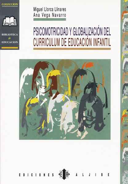 PSICOMOTRICIDAD Y GLOBALIZACION DEL CURRICULUM DE EDUCACION | 9788487767869 | LLORCA LLINARES, MIQUEL | Galatea Llibres | Llibreria online de Reus, Tarragona | Comprar llibres en català i castellà online