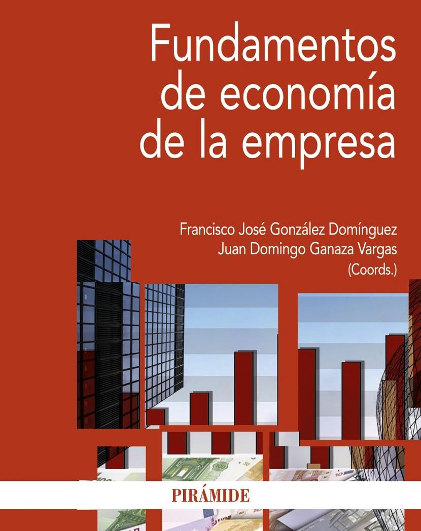 FUNDAMENTOS DE ECONOMÍA DE LA EMPRESA | 9788436834215 | GONZÁLEZ DOMÍNGUEZ, FRANCISCO JOSÉ | Galatea Llibres | Llibreria online de Reus, Tarragona | Comprar llibres en català i castellà online