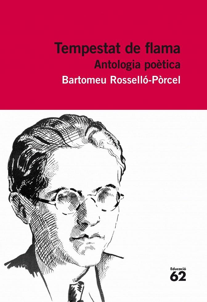 TEMPESTAT DE FLAMA. ANTOLOGIA POÈTICA | 9788415192848 | ROSSELLÓ-PÒRCEL, BARTOMEU | Galatea Llibres | Llibreria online de Reus, Tarragona | Comprar llibres en català i castellà online