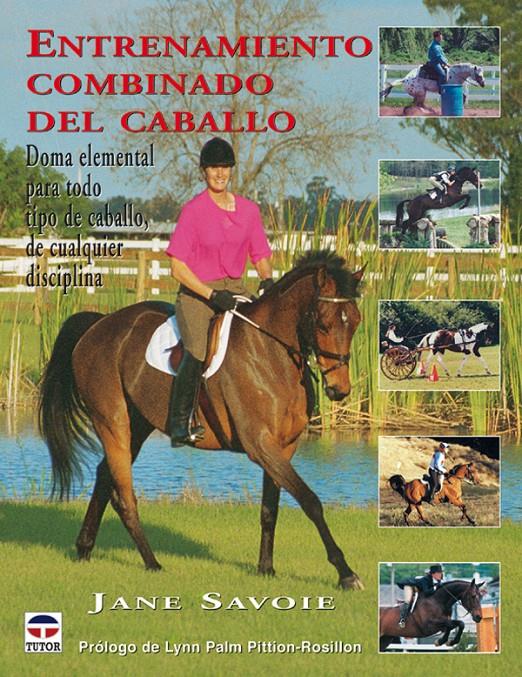 ENTRENAMIENTO COMBINADO DEL CABALLO | 9788479024352 | SAVOIE, JANE | Galatea Llibres | Llibreria online de Reus, Tarragona | Comprar llibres en català i castellà online